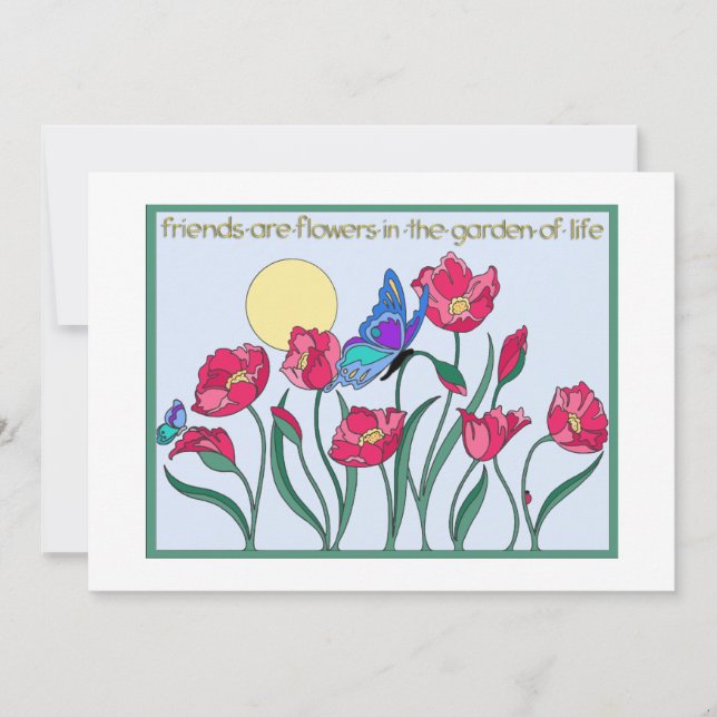 Friends are Flowers In the Garden of Life Invitation (Front)