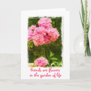 Friends are Flowers Quote Peony Card