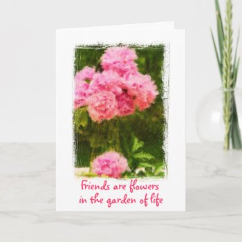 Friends Are Flowers Quote Peony Card by Meg_Stewart at Zazzle