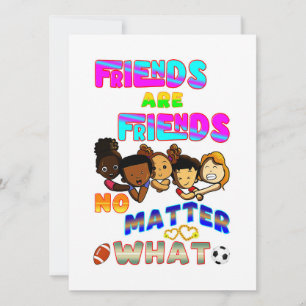 Friends Are Friends No Matter What Announcement