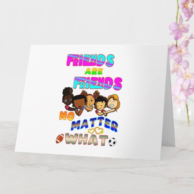 Friends Are Friends No Matter What Card (Orchid)