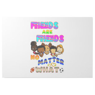 Friends Are Friends No Matter What Gallery Wrap