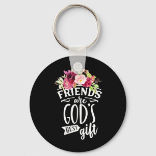 Friends Are God Best Gift Keychain