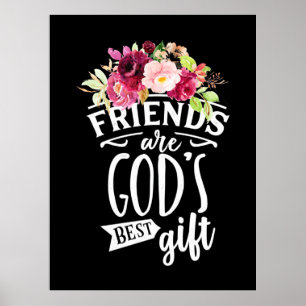 Friends Are God Best Gift Poster