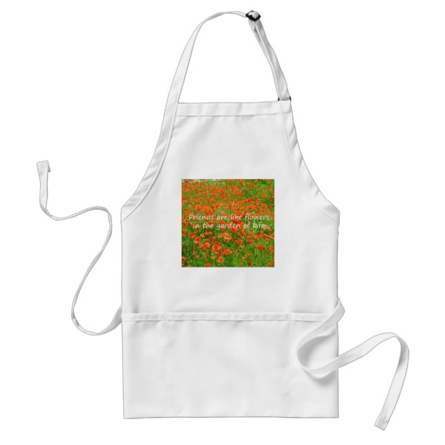 Friends Are Like Flowers Adult Apron (Front)