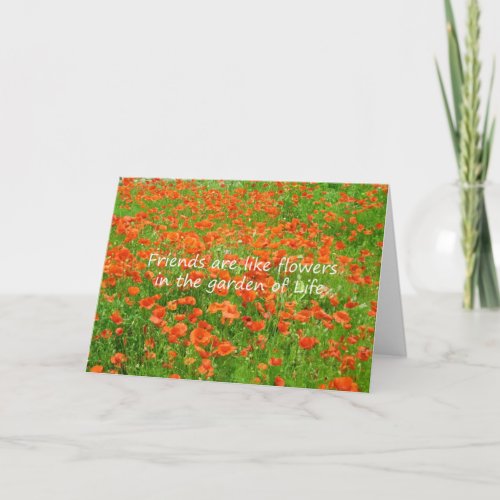 Friends Are Like Flowers Card