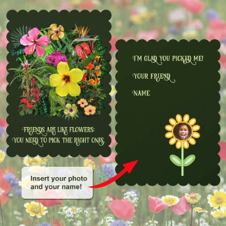 Friends are like flowers 🌻 Photo Card