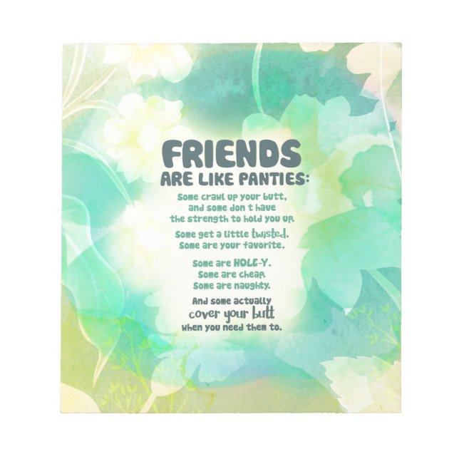 Friends are like Panties Notepad (Front)