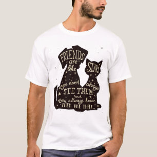 Friends Are Like Stars – Dog & Cat Friendship Quot T-Shirt