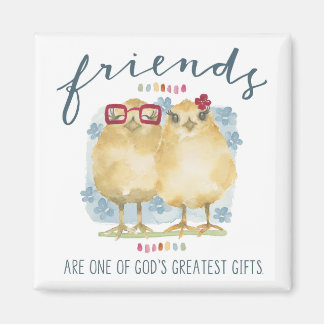 Friends are one of God's greatest gifts Magnet