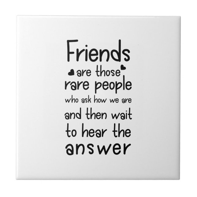 Friends are rare people Friendship Quote Black Ceramic Tile (Front)