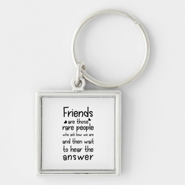 Friends are rare people Friendship Quote Black  Keychain (Front)
