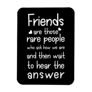 Friends are rare people Friendship Quote Black Magnet
