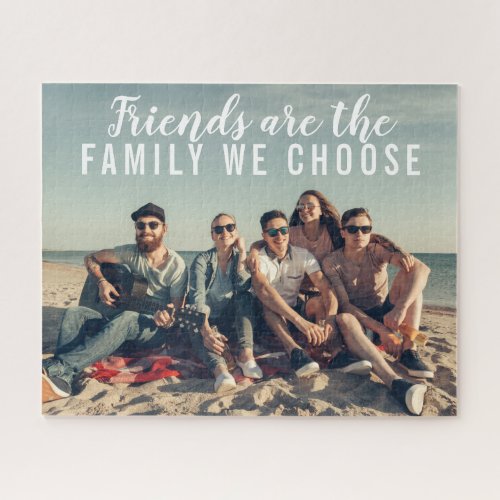 Friends Are The Family We Choose  Custom Photo Jigsaw Puzzle