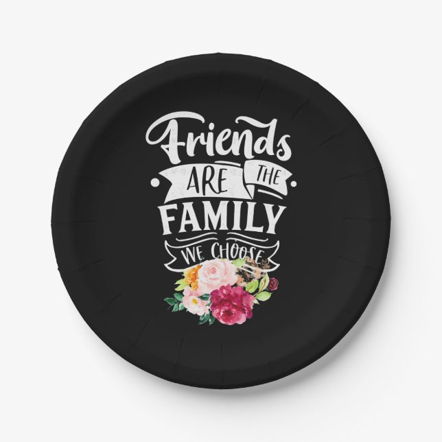 Friends Are The Family We Choose Paper Plates (Front)