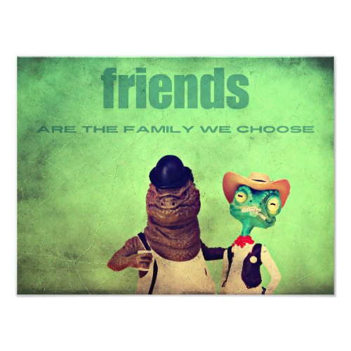 Friends are the Family We Choose  Photo Print