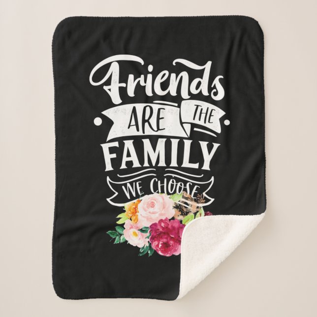 Friends Are The Family We Choose Sherpa Blanket (Front)