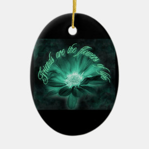 "FRIENDS ARE THE FLOWER'S" CHRISTMAS ORNAMENT