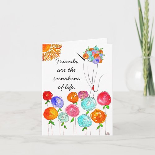 Friends Are The Sunshine of Life Greeting Card