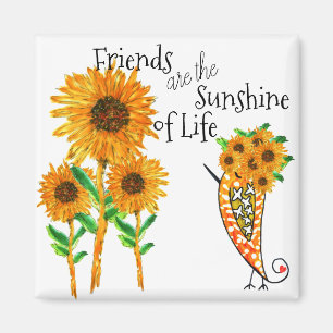 Friends are the Sunshine of Life Magnet