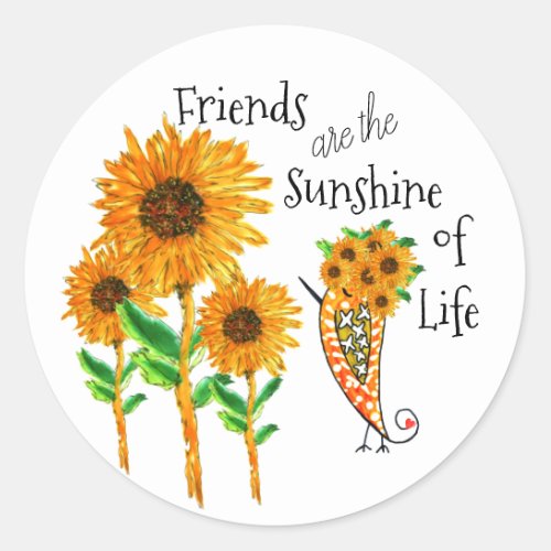 Friends Are The Sunshine of Life Sticker