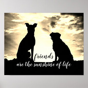 friends are the sunshine quote poster with dogs