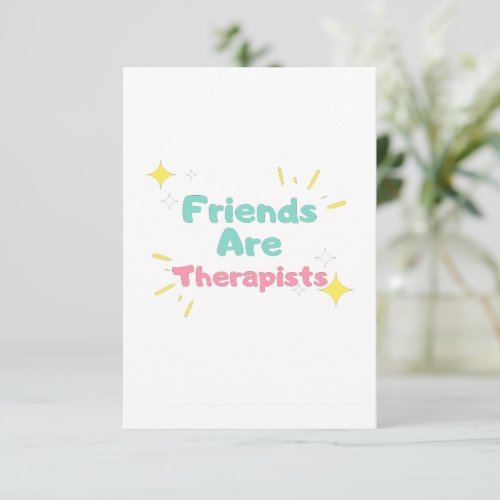 Friends Are Therapist Thank You Card