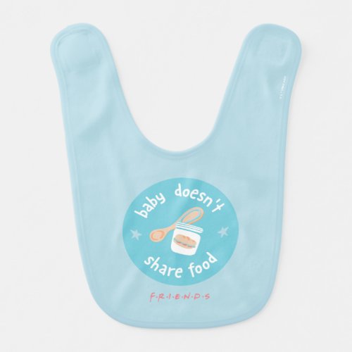 FRIENDS  Baby Doesnt Share Food Baby Bib