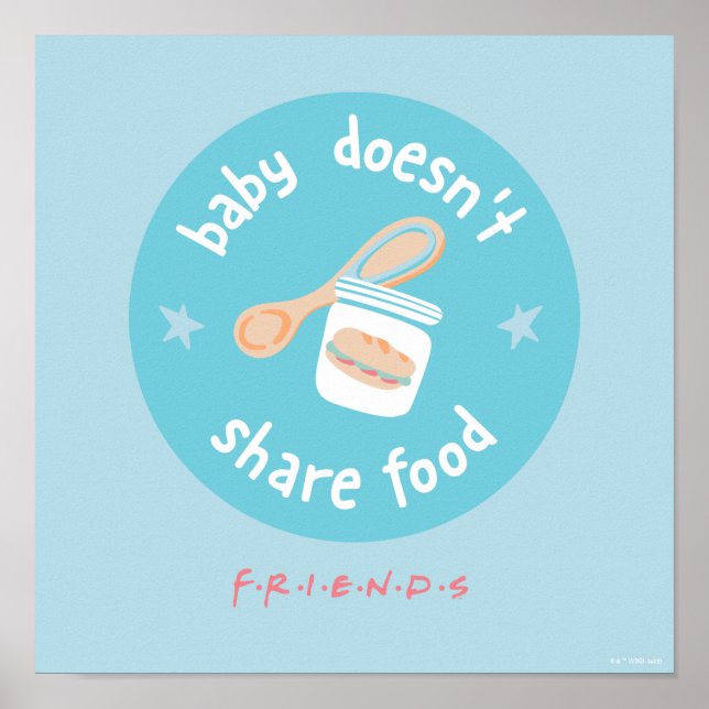 FRIENDS™ | Baby Doesn't Share Food Poster (Front)