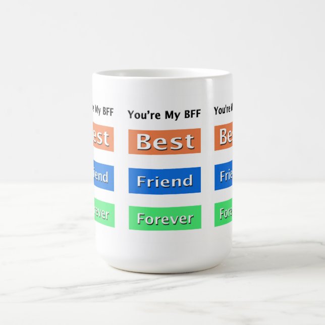 Friends Best Friend Forever Coffee Mug (Center)