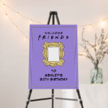 FRIENDS™ | Birthday Party Welcome Sign<br><div class="desc">Welcome your guests with this FRIENDS™-themed birthday party sign,  inspired by the iconic TV show. This customizable sign adds a touch of 90s nostalgia to your celebration,  making it perfect for fans of the series.</div>