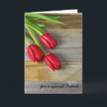 Friend's birthday wishes with red tulips card<br><div class="desc">Red tulips with water droplets on wood for Friend's birthday.</div>