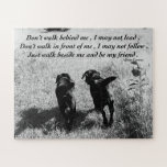 Friends - Black Lab Jigsaw Puzzle<br><div class="desc">Black Labrador - Friends
"Don't walk behind me; I may not lead. Don't walk in front of me; I may not follow. Just walk beside me and be my friend." - Albert Camus quote . 
Lovely gift for any Labrador lover ,  dog lover ,  dog friends .</div>