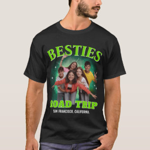 Friends Bootleg Rap Besties Road Trip Custom Photo T-Shirt
