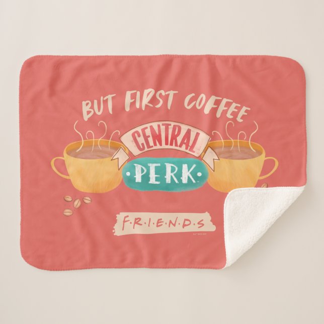 FRIENDS™ | But First Coffee - Central Perk Sherpa Blanket (Front (Horizontal))