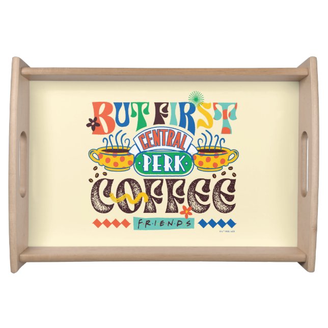 FRIENDS™ | But First Coffee Vibrant Graphic Serving Tray (Front)