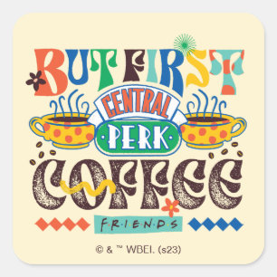 FRIENDS™ But First Coffee Vibrant Graphic Square Sticker