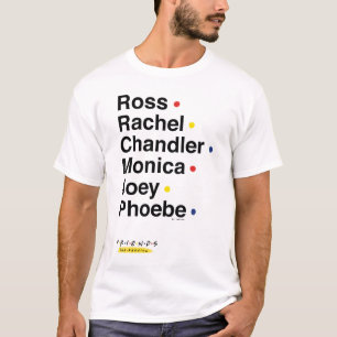 FRIENDS™   Character Names 2 T-Shirt