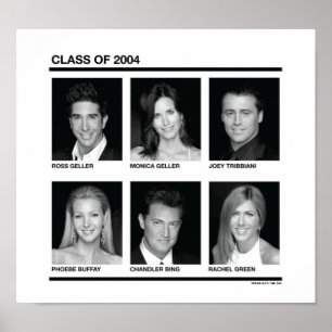 FRIENDS™ Class of 2004 Poster