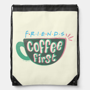 FRIENDS™ Coffee First Drawstring Bag