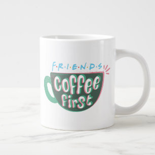 FRIENDS™ Coffee First Giant Coffee Mug