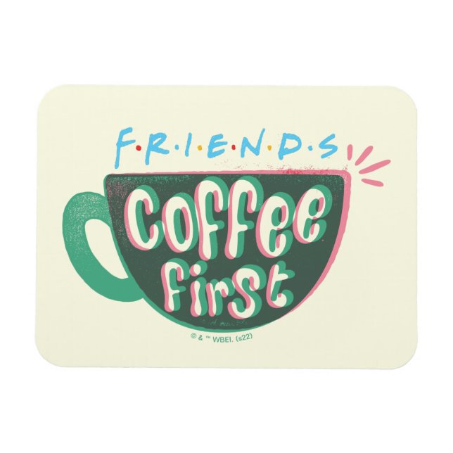 FRIENDS™ | Coffee First Magnet (Horizontal)