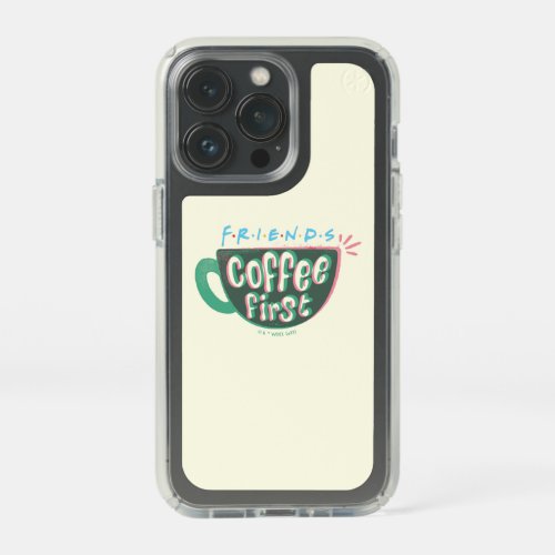 FRIENDS  Coffee First Speck iPhone 13 Pro Case