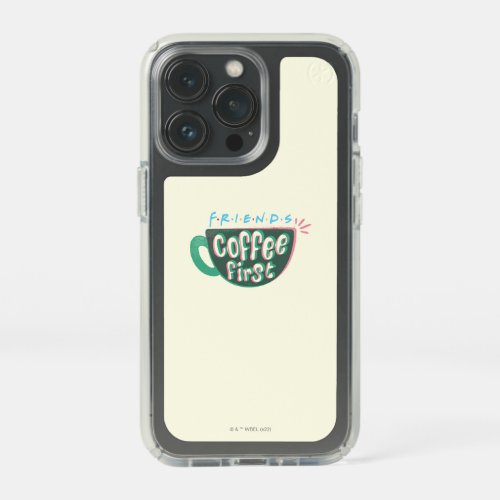 FRIENDS  Coffee First Speck iPhone 13 Pro Case
