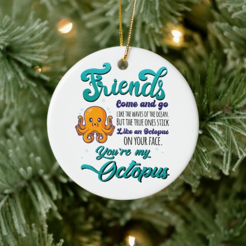 Friends Come and Go Like The Waves Of The Ocean Ceramic Ornament