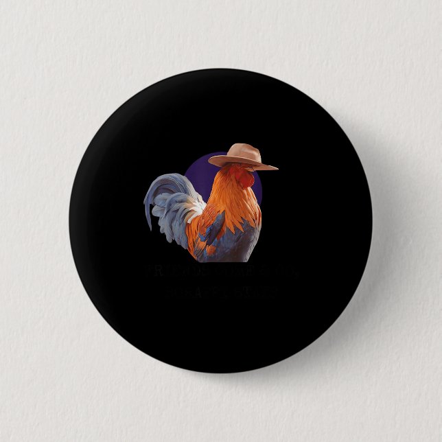 Friends Come And Go Scrappy Stays Funny Chicken Me Button (Front)