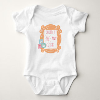 FRIENDS™ | Could I Be Any Cuter? Baby Bodysuit