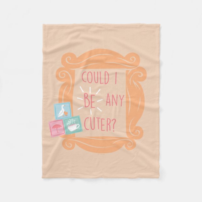 FRIENDS™ | Could I Be Any Cuter? Fleece Blanket (Front)