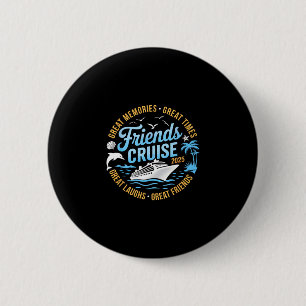 Friends Cruise 2025 Matching Group Vacation Trip C Button