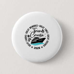 Friends Cruise 2026 Great Memories Group Vacation Button